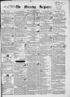 Dublin Morning Register Saturday 04 November 1837 Page 1