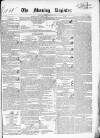 Dublin Morning Register Saturday 13 January 1838 Page 1