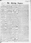 Dublin Morning Register Monday 12 February 1838 Page 1