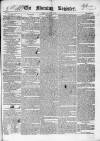 Dublin Morning Register Friday 13 July 1838 Page 1