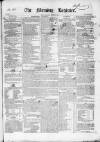 Dublin Morning Register Saturday 13 October 1838 Page 1