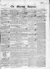 Dublin Morning Register Monday 10 December 1838 Page 1