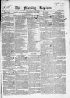 Dublin Morning Register Saturday 29 December 1838 Page 1