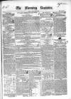 Dublin Morning Register Tuesday 16 July 1839 Page 1