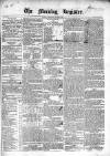 Dublin Morning Register Friday 19 June 1840 Page 1
