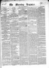 Dublin Morning Register Wednesday 03 February 1841 Page 1