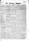 Dublin Morning Register Thursday 10 June 1841 Page 1