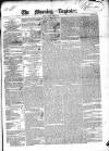 Dublin Morning Register Friday 11 March 1842 Page 1