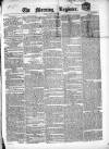 Dublin Morning Register Friday 01 April 1842 Page 1