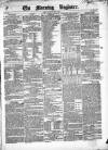 Dublin Morning Register Saturday 02 April 1842 Page 1