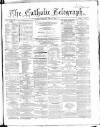 Catholic Telegraph Saturday 13 April 1861 Page 1