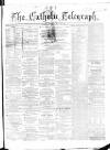 Catholic Telegraph Saturday 27 July 1861 Page 1