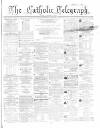 Catholic Telegraph Saturday 01 February 1862 Page 1