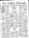 Catholic Telegraph Saturday 31 January 1863 Page 1