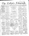 Catholic Telegraph Saturday 21 February 1863 Page 1