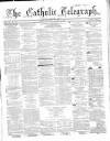 Catholic Telegraph Saturday 07 March 1863 Page 1