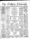 Catholic Telegraph Saturday 02 May 1863 Page 1
