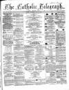 Catholic Telegraph Saturday 23 May 1863 Page 1
