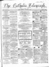 Catholic Telegraph Saturday 07 November 1863 Page 1