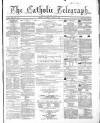 Catholic Telegraph Saturday 25 June 1864 Page 1