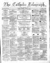 Catholic Telegraph Saturday 29 October 1864 Page 1