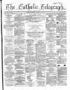 Catholic Telegraph Saturday 18 March 1865 Page 1