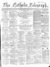 Catholic Telegraph Saturday 01 April 1865 Page 1