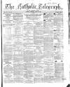 Catholic Telegraph Saturday 17 June 1865 Page 1