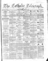 Catholic Telegraph Saturday 26 August 1865 Page 1