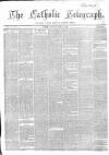 Catholic Telegraph Saturday 20 April 1867 Page 1