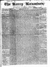 Kerry Examiner and Munster General Observer Friday 07 May 1841 Page 1