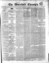 Waterford Chronicle Saturday 29 March 1851 Page 1