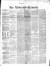 Waterford Chronicle Saturday 09 February 1856 Page 1