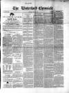 Waterford Chronicle Saturday 24 May 1856 Page 1