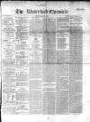 Waterford Chronicle Saturday 07 March 1857 Page 1