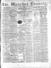 Waterford Chronicle Friday 14 June 1867 Page 1