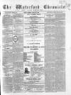 Waterford Chronicle Friday 30 April 1869 Page 1