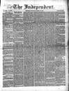 Wexford Independent Saturday 29 March 1851 Page 1