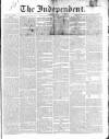 Wexford Independent Saturday 03 October 1857 Page 1