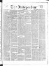 Wexford Independent Saturday 01 May 1858 Page 1
