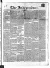 Wexford Independent Saturday 12 June 1858 Page 1