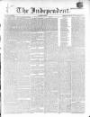 Wexford Independent Saturday 15 February 1862 Page 1