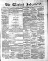 Wexford Independent Wednesday 26 March 1873 Page 1