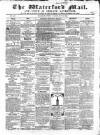 Waterford Mail Friday 19 May 1865 Page 1