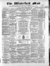 Waterford Mail Friday 08 May 1868 Page 1
