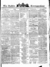Dublin Correspondent Saturday 26 February 1825 Page 1
