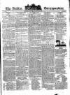 Dublin Correspondent Saturday 15 October 1825 Page 1