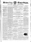 Beverley Guardian Saturday 05 April 1856 Page 1