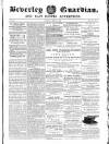 Beverley Guardian Saturday 26 April 1856 Page 1