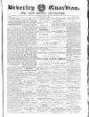 Beverley Guardian Saturday 24 May 1856 Page 1